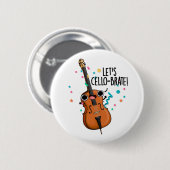 Badge Rond 5 Cm Cello-brate amusant célébrant le jeu de violoncell (Devant & derrière)