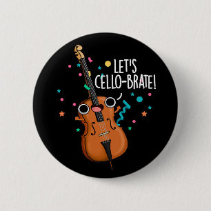 Badge Rond 5 Cm Cello-brate Funny Cello Pun Dark BG