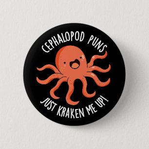 Badge Rond 5 Cm Céphalopod Puns Just Kraken Me Up Pun Dark BG