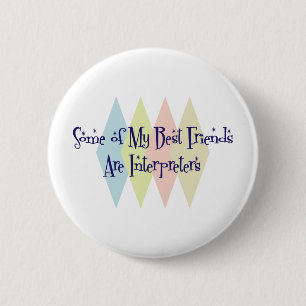 Badge Rond 5 Cm Certains de mes meilleurs amis sont des