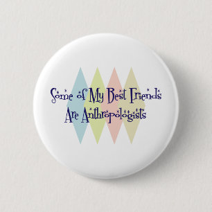Badge Rond 5 Cm Certains de mes meilleurs amis sont des