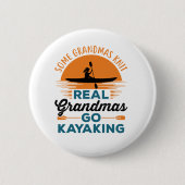 Badge Rond 5 Cm Certains Grandmas Knit Real Grandmas Go Kayak (Devant)
