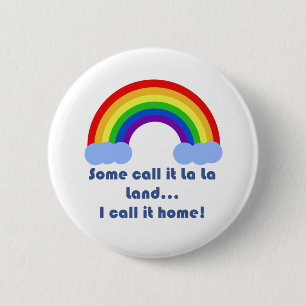 Badge Rond 5 Cm Certains l'appellent La Land Button