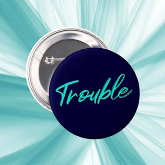Badge Rond 5 Cm Certified Trouble – Bouton de script sarcelle