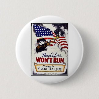 Badge Rond 5 Cm Ces couleurs, ne fonctionneront pas, Pearl Harbor