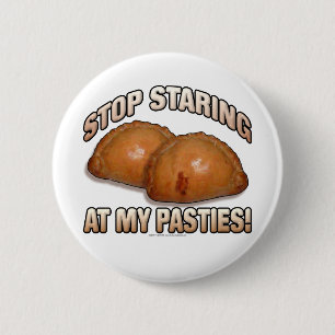 Badge Rond 5 Cm Cessez de regarder fixement mes pâtés en croûte !