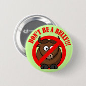 Badge Rond 5 Cm Cessez d'intimider maintenant : N'intimidez pas la (Devant & derrière)