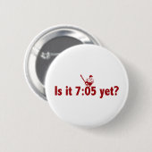 Badge Rond 5 Cm C'est 7h05 encore ? (Base-ball de Philly) (Devant & derrière)