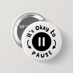 Badge Rond 5 Cm C'est bon de faire une pause - Soins personnels