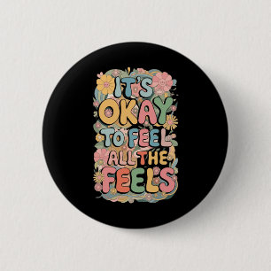Badge Rond 5 Cm C'est bon de sentir tous les sentiments drôle ment