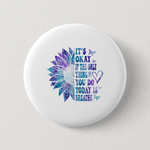 Badge Rond 5 Cm C'Est Bon Si La Seule Chose Que Vous Faites Aujour