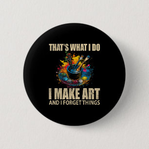 Badge Rond 5 Cm C'Est Ce Que Je Fais De L'Art Et J'Oublie Les Chos