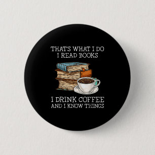 Badge Rond 5 Cm C'est ce que je fais je lis des livres je bois du