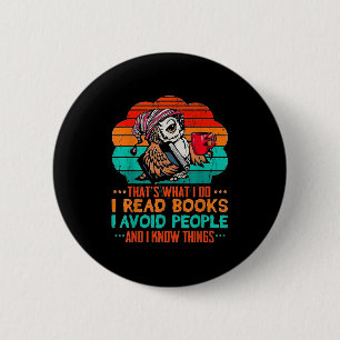 Badge Rond 5 Cm C'est ce que je fais je lis des livres j'évite les