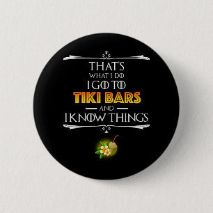 Badge Rond 5 Cm C'est ce que je fais - Je vais aux bars Tiki
