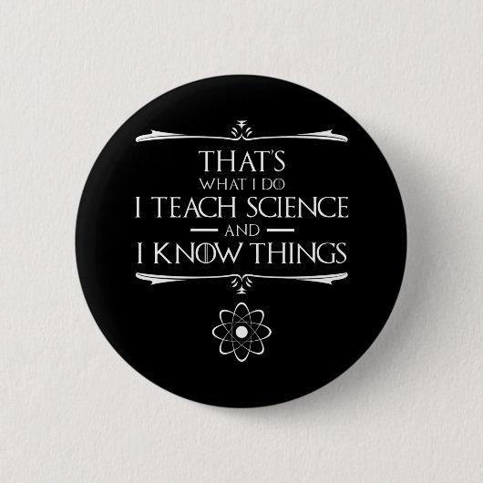 Badge Rond 5 Cm C'est ce que je fais J'enseigne la science (Devant)
