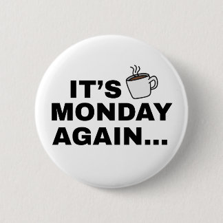 Badge Rond 5 Cm C'est de nouveau lundi Text Design