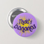Badge Rond 5 Cm C'est des bananes (Devant & derrière)