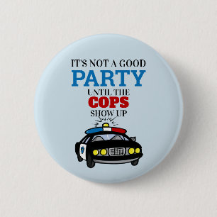 Badge Rond 5 Cm C'Est Drôle Que Ce N'Est Pas Une Bonne Fête Jusqu'