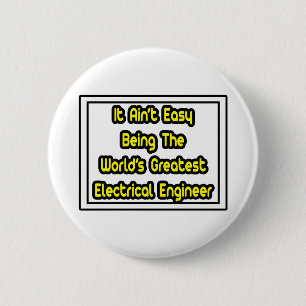 Badge Rond 5 Cm C'Est Facile... Plus grand ingénieur électrique