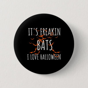 Badge Rond 5 Cm C'est Freakin Bats I Love Halloween Fun Bats Citat