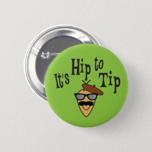 Badge Rond 5 Cm C'est Hip to Tip conseil encouragement
