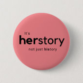 Badge Rond 5 Cm C'est histoire de Herstory pas simplement (Devant)