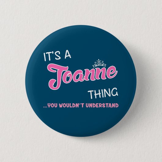 Badge Rond 5 Cm C'est Joanne que tu ne comprendrais pas (Devant)