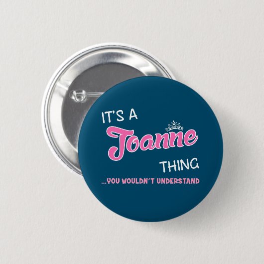 Badge Rond 5 Cm C'est Joanne que tu ne comprendrais pas (Devant & derrière)
