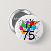 Badge Rond 5 Cm C'est juste que j'ai 75 ans - anniversaire (Devant & derrière)