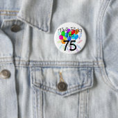 Badge Rond 5 Cm C'est juste que j'ai 75 ans - anniversaire (En situation)