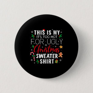 Badge Rond 5 Cm C'est la mienne, il fait trop chaud pour les pulls