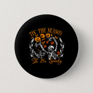Badge Rond 5 Cm C'Est La Saison D'Être Éffrayant Funny Halloween t