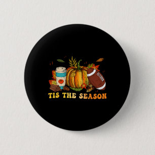 Badge Rond 5 Cm C'Est La Saison Football Football Chute Thanksgivi