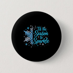 Badge Rond 5 Cm C'est la saison pour étinceler flocon de neige de