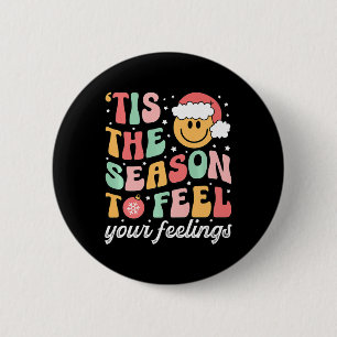 Badge Rond 5 Cm C'Est La Saison Pour Sentir Votre Sentiment Psycho