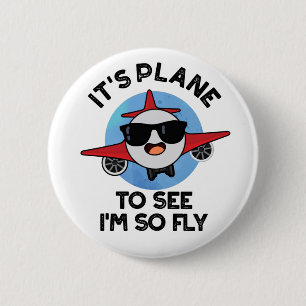 Badge Rond 5 Cm C'est l'avion pour voir que je suis si Fly Funny A