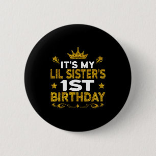 Badge Rond 5 Cm C'est le 1er anniversaire de ma petite soeur Joyeu