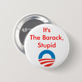 Badge Rond 5 Cm C'est le Barack, stupide (Devant & derrière)