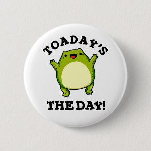 Badge Rond 5 Cm C'est le jour drôle de crapaud jeu de mots