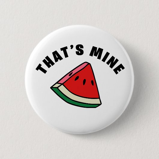 Badge Rond 5 Cm C'est le mien - Watermelon (Devant)