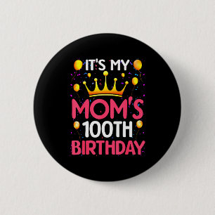 Badge Rond 5 Cm C'est les 100 ans de ma maman Joyeux Anniversaire
