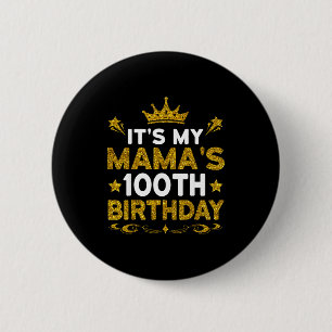 Badge Rond 5 Cm C'est les 100 ans de ma Maman Joyeux Anniversaire