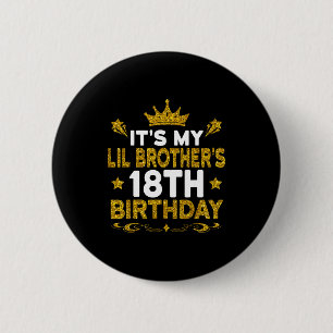 Badge Rond 5 Cm C'est les 18 ans de mon petit frère Joyeux 18 ans