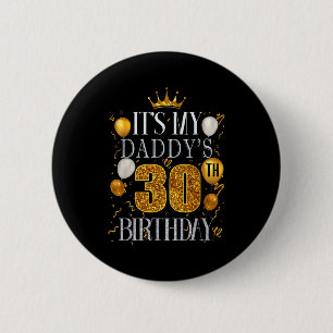 Badge Rond 5 Cm C'est les 30 ans de mon papa Joyeux Anniversaire 3