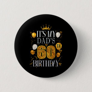 Badge Rond 5 Cm C'est les 60 ans de mon père Joyeux Anniversaire 6