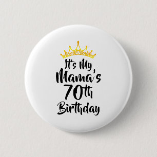 Badge Rond 5 Cm C'est les 70 ans de ma Maman Couronne Joyeux 70 An