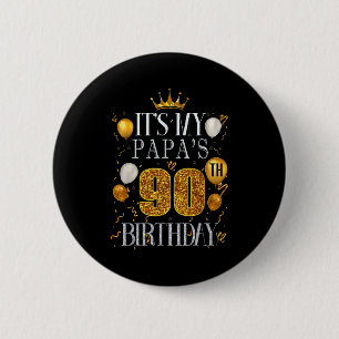 Badge Rond 5 Cm C'est les 90 ans de mon papa Joyeux Anniversaire 9