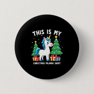 Badge Rond 5 Cm C'est ma chemise de pyjama de Noël Licorne Xmas PJ
