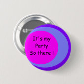 Badge Rond 5 Cm C'est ma fête. (Devant & derrière)